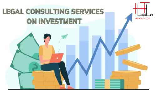 LEGAL CONSULTING SERVICES ON INVESTMENT